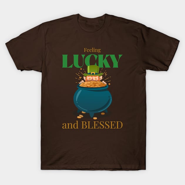 feeling lucky and blessed T-Shirt by Transcendexpectation